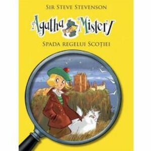 Agatha Mistery - Spada Regelui Scotiei - Sir Steve Stevenson imagine