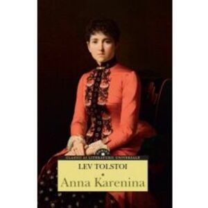 Anna Karenina - Lev Nicolaevici Tolstoi imagine