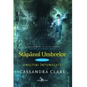 Stapanul umbrelor cartea a doua din seria Uneltiri ntunecate Cassandra Clare imagine