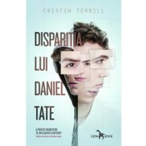Disparitia lui Daniel Tate - Cristin Terrill imagine
