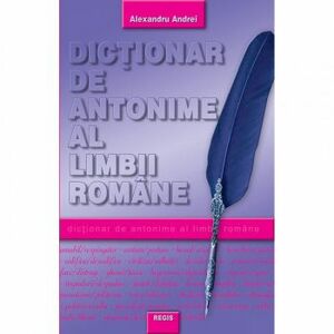Dictionar de antonime - Al. Andrei imagine