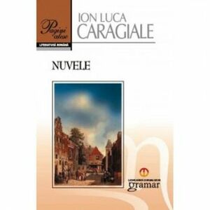 Nuvele - Ion Luca Caragiale imagine