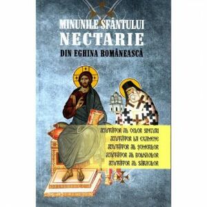 Minunile Sfantului Nectarie din Eghina romaneasca imagine