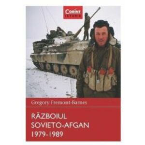 Razboiul Sovieto-Afgan 1979-1989 - Gregory Fremont-Barnes imagine