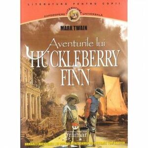 Aventurile lui Huckleberry Finn - Mark Twain Ed. Gramar imagine
