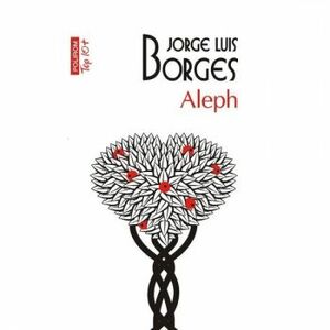 Top 10 - Aleph - Jorge Luis Borges imagine