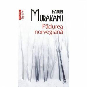 Padurea norvegiana - Haruki Murakami imagine