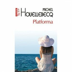Platforma - Michel Houellebecq imagine