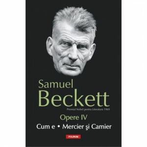 Opere IV Cum E. Mercier Si Camier - Samuel Beckett imagine