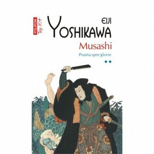 Top 10 - Musashi. Vol 2 - Poarta spre glorie - Eiji Yoshikawa imagine