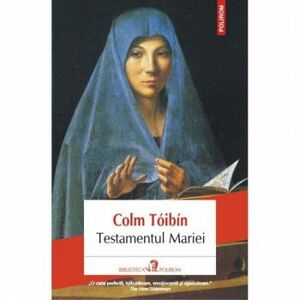 Testamentul Mariei - Colm Toibin imagine