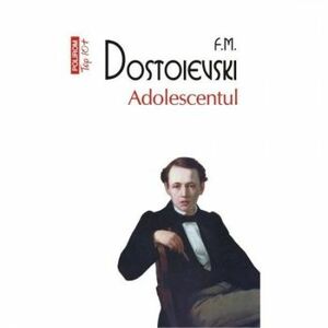 Adolescentul - F. M. Dostoievski imagine