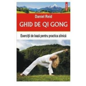 Ghid de Qi Gong. Exercitii de baza - Daniel Reid imagine