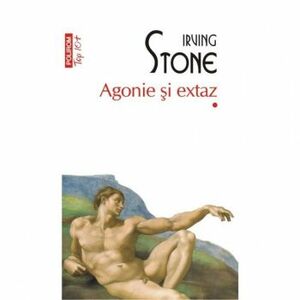 Agonie si extaz Vol.1+2 - Irving Stone imagine