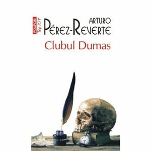 Clubul Dumas - Arturo Prez-Reverte imagine