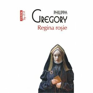 Regina rosie - Philippa Gregory imagine