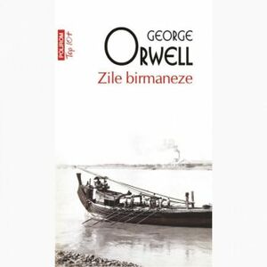 Zile birmaneze editie de buzunar - George Orwell imagine