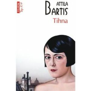 Tihna - Attila Bartis imagine
