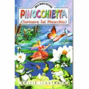 Pinocchietta Surioara lui Pinocchio - Ed. ilustrata - Emilio Manlio Bologna imagine