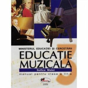 Educatie Muzicala Cls 3 - Sofica Matei imagine