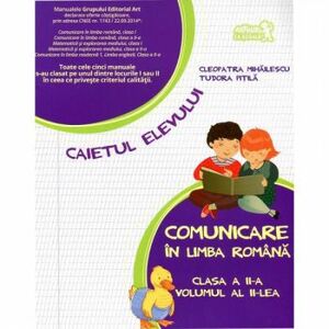 Comunicare in limba romana - Clasa 2. Vol. 2 - Caietul elevului - Tudora Pitila Cleopatra Mihailescu imagine