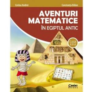Aventuri matematice in egiptul antic cls. a II-a - Constanta Balan Corina Andrei imagine
