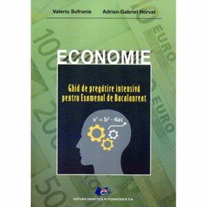 Economie Ghid de pregatire intensiva pentru examenul de bacalaureat autor Valerius Sofrenie imagine