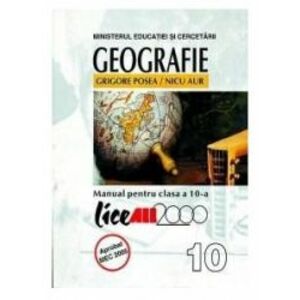 Geografie. Manual clasa a X-a - Grigore Posea Nicu Aur imagine