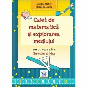 Caiet Matematica Clasa a II-a-Sem II Mariana Mogos si Stefan Pacearca imagine