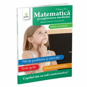 Matematica si explorarea mediului clasa a II-a editie revizuita - Colectia Matematica imagine
