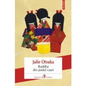 Buddha din podul casei - Julie Otsuka imagine