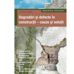 Degradari si defecte in constructii - cauze si solutii - Osztroluczky Mikls imagine