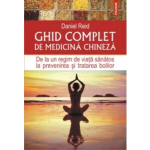 Ghid complet de medicina chineza - Daniel Reid imagine