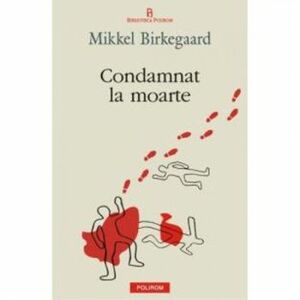 Condamnat la moarte - Mikkel Birkegaard imagine