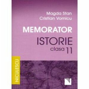 Memorator. Istorie pentru clasa a XI-a - Magda Stan Cristian Vornicu imagine