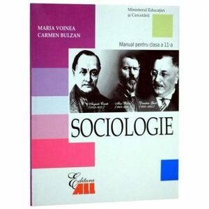 Sociologie. Manual clasa a XI-a - Carmen Bulzan Maria Voinea imagine