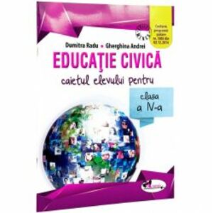 Educatie Civica Clasa 4 Caiet - Radu/Andrei imagine