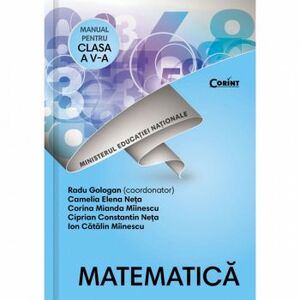 Manual Cls. A V-A - Matematica + CD R. Gologan coor Camelia Elena Neta Corina Mianda Miinescu Ciprian C-tin Neta Ion Catalin Miinescu imagine
