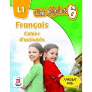 Francais. Cahier DActivites. L1. Lectia de Franceza Clasa A VI-A imagine