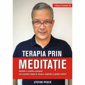 Terapia prin meditatie Stefan Pusca imagine