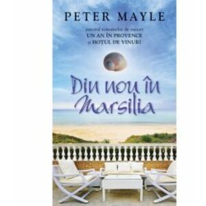 Din nou in Marsilia - Peter Mayle imagine