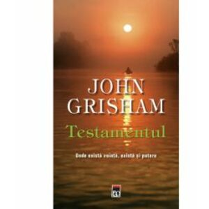 Testamentul - Grisham John imagine