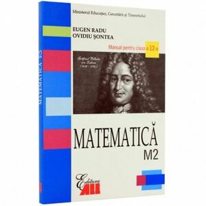 Matematica M2 clasa a XII-a - Eugen Radu Ovidiu Sontea imagine