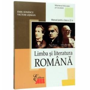 Limba si literatura romana. Manual clasa a XI-a - Emil Ionescu Victor Lisman imagine