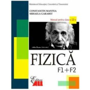 Fizica F1 + F2. Manual clasa a XII-a - Constantin Mantea Mihaela Garabet imagine