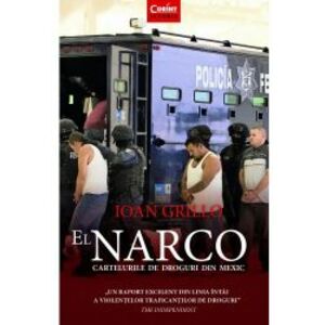 El narco. Cartelurile de droguri din mexic imagine