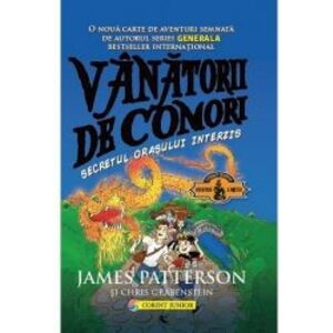 Vanatorii De Comori Vol. 3 Secretul Orasului Interzis James Patterson Chris Grabenstein imagine