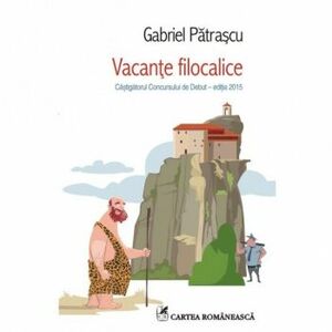 Vacante filocalice - Gabriel Patrascu imagine