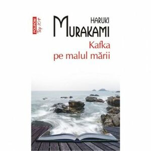 Kafka pe malul marii Top10 Haruki Murakami imagine
