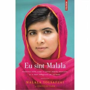 Eu sunt Malala - Malala Yousafzai Christina Lamb imagine